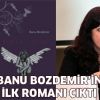 Sinema Yazarı Banu Bozdemir’in İlk Romanı 'Leylalı Haller' Çıktı