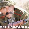 Memati Çanakkale'de onbaşı oluyor!