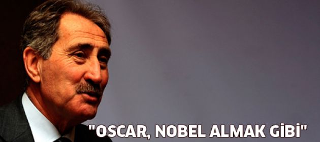 Ertuğrul Günay: Oscar, Nobel almak gibi