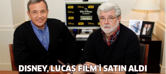 Disney, Lucas Film'i satın aldı