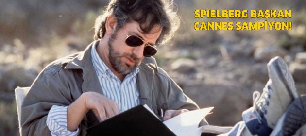 Spielberg Cannes'a başkan!