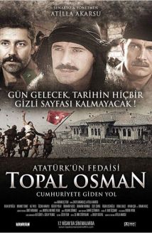 Atatürk ün Fedaisi Topal Osman