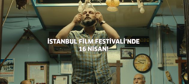 İstanbul Film Festivali'nde 16 Nisan!