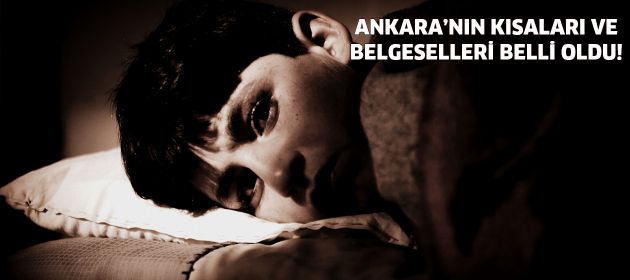 Ankara'nın kısa ve belgeselleri belli oldu!