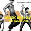 Magic Mike XXL - Yapım Notları