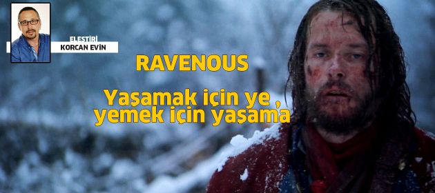 RAVENOUS - Yırtıcı