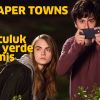 PAPER TOWNS-Kağıttan Kentler