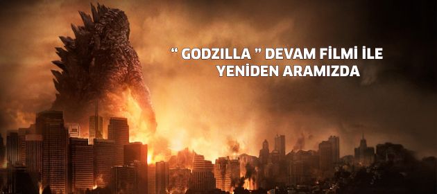 Godzilla yeni macerasıyla 2018’de karşımızda olacak
