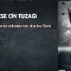 VESVESE CİN TUZAĞI - Kadın yönetmenin elinden bir Korku filmi
