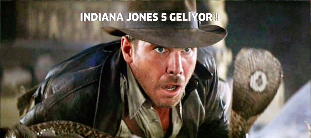 Indiana Jones 5 geliyor