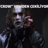 "CROW" YENİDEN ÇEKİLİYOR
