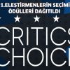 CRITICS' CHOICE Ödülleri dağıtıldı
