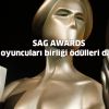 Sinema Oyuncuları Birliği Ödülleri Dağıtıldı !