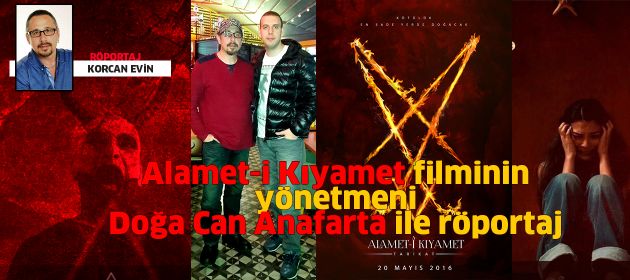 ALAMET-İ KIYAMET filminin yönetmeni DOĞA CAN ANAFARTA ile Röportaj