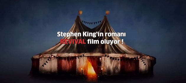 Stephen King'in romanı REVIVAL film oluyor!