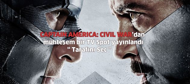 Captain America:Civil War'dan muhteşem TV Spot
