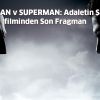 BATMAN v SUPERMAN: Adaletin Şafağı filminden Son Fragman