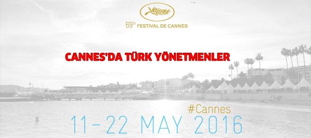 Cannes’da Türk Yönetmenler