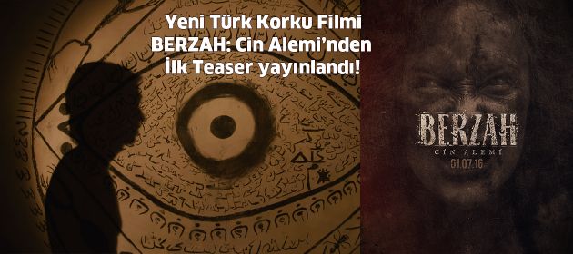 Türk Korku Filmi BERZAH: Cin Alemi Filminden İlk Teaser Yayınlandı!