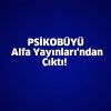 PSİKOBÜYÜ Alfa Yayınları'ndan Çıktı!