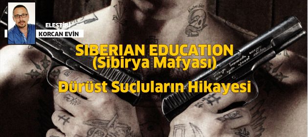 SIBERIAN EDUCATION - Sibirya Mafyası