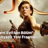 "Resident Evil:Son Bölüm" Türkçe Altyazılı Yeni Fragman