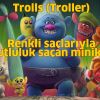 Trolls - Troller