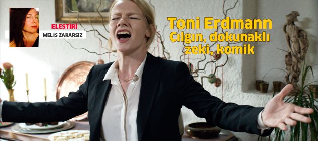 Toni Erdmann / Çılgın, dokunaklı, zeki, komik