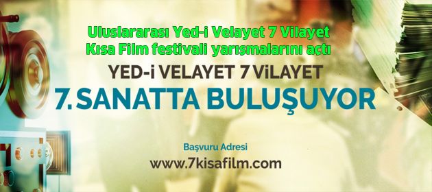 Uluslararası Yed-i Velayet 7 Vilayet Kısa Film festivali yarışmalarını açtı