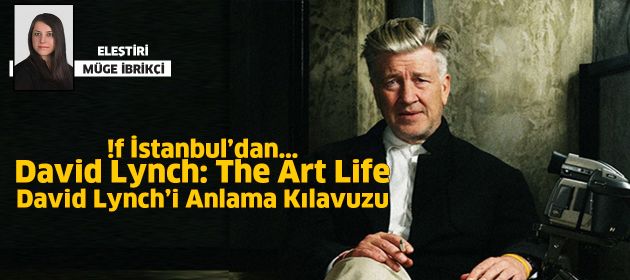 David Lynch: The Art Life / David Lynch: Yaşam Sanatı