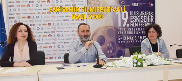 Eskişehir Film Festivali 19. kez başlıyor!