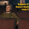 Boğaziçi Film Festivali’ni Robert Redford’un sinemaya veda filmi açıyor!