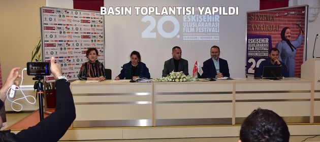 20. Eskişehir Uluslararası Film Festivali’nin Basın Toplantısı Gerçekleşti
