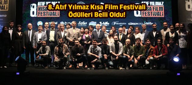 8. Atıf Yılmaz Kısa Film Festivali kazananları belli oldu!