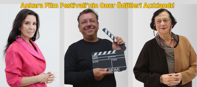 Ankara Film Festivali’nin Onur Ödülleri Açıklandı!