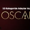 Oscar'da 10 Kategoride Adaylar Açıklandı!