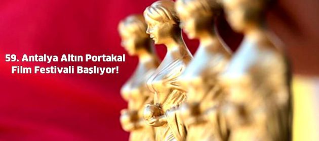 59. Antalya Altın Portakal Film Festivali Başlıyor!