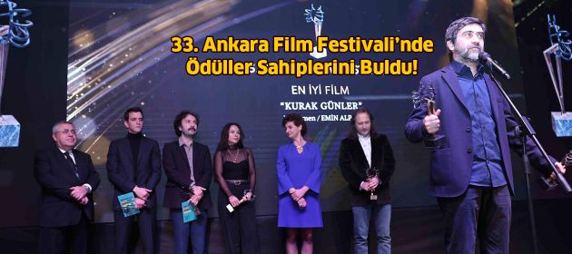 33. Ankara Film Festivali’nde Ödüller Sahiplerini Buldu!
