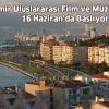 3. İzmir Uluslararası Film ve Müzik Festivali 16 Haziran’da Başlıyor!