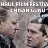İstanbul Film Festivali'nde Bugün!