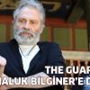 The Guardian'dan Haluk Bilginer'e şok!