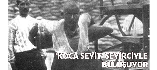 ''Koca Seyit'' filmi seyirciyle buluşuyor