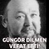 Güngör Dilmen hayata veda etti!