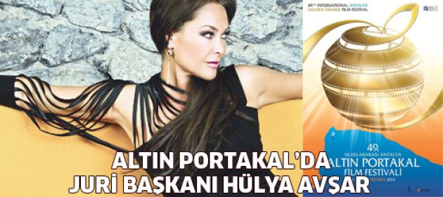 Altın Portakal’ın Jüri Başkanı Hülya Avşar