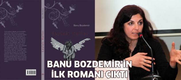 Sinema Yazarı Banu Bozdemir’in İlk Romanı 'Leylalı Haller' Çıktı