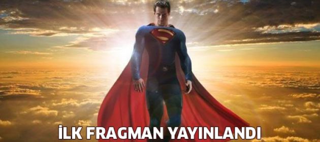 'Man Of Steel'den ilk fragman yayınlandı