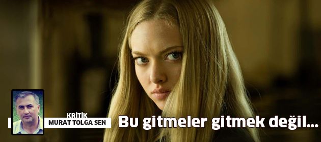 Bu gitmeler gitmek değil…