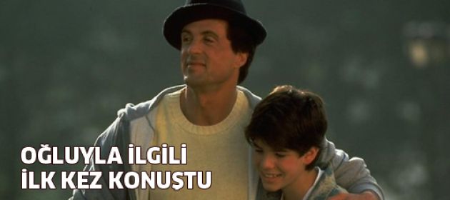 Stallone kaybettiği oğluyla ilgili konuştu