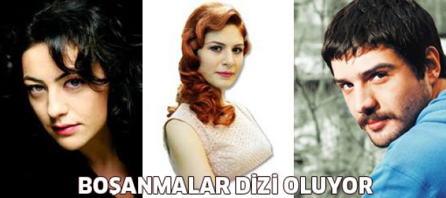 Boşanmalar dizi oluyor