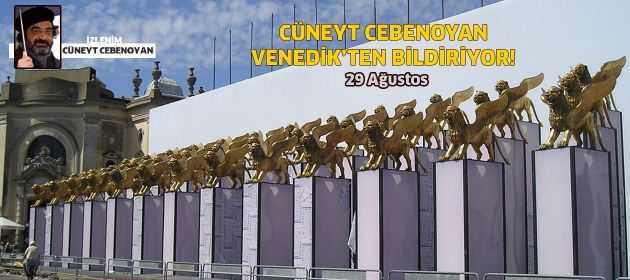 Venedik Film Festivali'nde 1.Gün